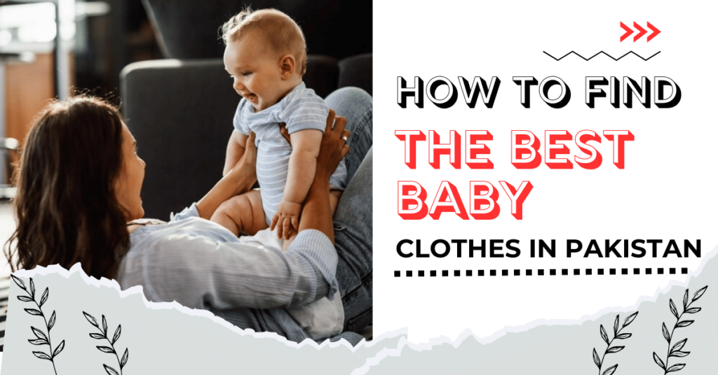 Best Baby Clothes in Pakistan